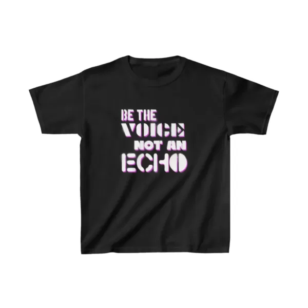 Be The Voice; Not The Echo Kids Shirt